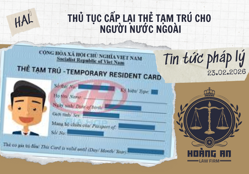 Thủ Tục Cấp Lại Thẻ Tạm Trú Cho Người Nước Ngoài